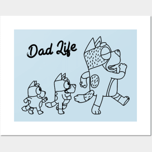 Bluey Dad Life Posters and Art